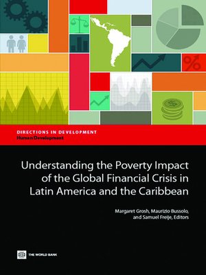 cover image of Understanding the Poverty Impact of the Global Financial Crisis in Latin America and the Caribbean